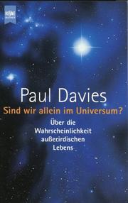 Cover of: Sind wir allein im Universum? Über die Wahrscheinlichkeit außerirdischen Lebens. by Paul Davies