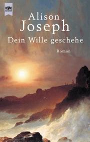 Cover of: Dein Wille geschehe. by Alison Joseph