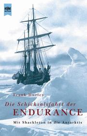 Cover of: Die Schicksalsfahrt der Endurance. Mit Shackleton in die Antarktis.