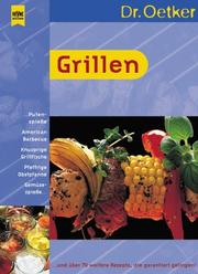 Cover of: Grillen. Und über 70 weitere Rezepte, die garantiert gelingen. by August (Dr. Oetker) Oetker