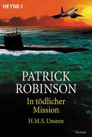 Cover of: In tödlicher Mission. H.M.S Unseen.
