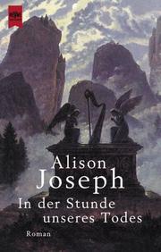 Cover of: In der Stunde unseres Todes. by Alison Joseph