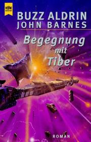 Cover of: Begegnungen mit Tiber. by Buzz Aldrin, John Barnes