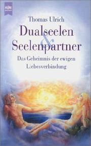 Cover of: Dualseelen und Seelenpartner. Das Geheimnis der ewigen Liebesverbindung.