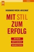 Cover of: Mit Stil zum Erfolg. Auftreten - Outfit im Beruf - Umgangsformen.