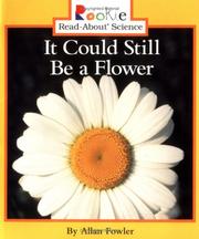 Cover of: It Could Still Be a Flower (Rookie Read-About Science) by Allan Fowler