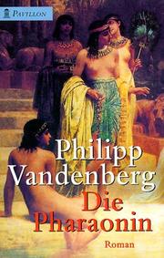 Cover of: Die Pharaonin. by Philipp Vandenberg