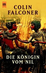 Cover of: Die Königin vom Nil. by Colin Falconer