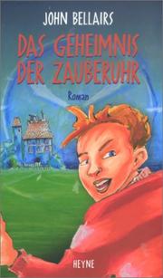 Cover of: Das Geheimnis der Zauberuhr. by John Bellairs