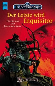 Cover of: Der Letzte wird Inquisitor by Jesco von Voss, Ulrich Kiesow