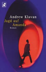 Cover of: Jagd auf Amanda. by Andrew Klavan