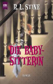 Cover of: Die Babysitterin. by R. L. Stine