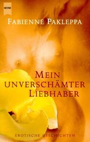 Cover of: Mein unverschämter Liebhaber. Erotische Geschichten.