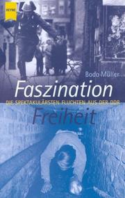 Cover of: Faszination Freiheit. Die spektakulärsten Fluchten aus der DDR.