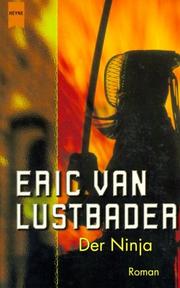 Cover of: Der Ninja. by Eric Van Lustbader, Eric Van Lustbader