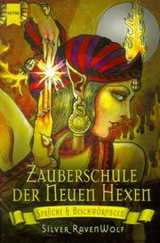 Cover of: Zauberschule der Neuen Hexen. Sprüche und Beschwörungen.