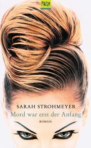 Cover of: Mord war erst der Anfang. by Sarah Strohmeyer