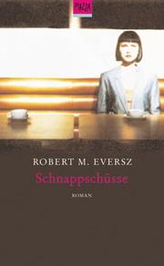 Cover of: Schnappschüsse. by Robert Eversz