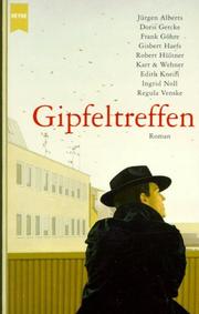 Cover of: Gipfeltreffen. by Jürgen Alberts, Doris Gercke, Frank Göhre, Gisbert Haefs, Robert Hültner, Edith Kneifl