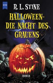 Cover of: Halloween, die Nacht des Grauens. by Robert Lawrence Stine, Robert Lawrence Stine