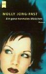 Cover of: Ein ganz normales Mädchen. by Molly Jong-Fast