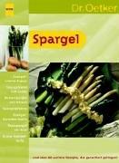 Cover of: Spargel. Über 70 Rezepte, die garantiert gelingen.