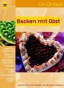 Cover of: Backen mit Obst. Über 60 Rezepte, die garantiert gelingen.