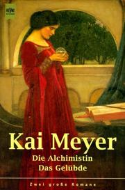 Cover of: Die Alchimistin / Das Gelübde. by Kai Meyer