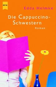 Cover of: Die Cappuccino- Schwestern.