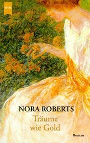 Cover of: Träume wie Gold. by Nora Roberts