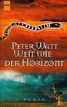 Cover of: Weit wie der Horizont. by Peter Watt, Peter Watt