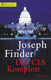 Cover of: Das CIA- Komplott. by Joseph Finder