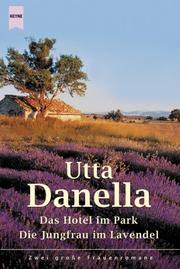 Cover of: Das Hotel im Park / Die Jungfrau im Lavendel. Zwei große Frauenromane.