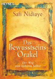 Cover of: Das Bewusstseinsorakel. Der Weg zum höheren Selbst.