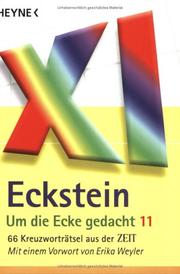 Cover of: Um die Ecke gedacht 11. 66 Kreuzworträtsel aus der ZEIT. by Eckstein