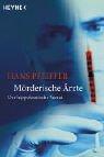 Cover of: Mörderische Ärzte. Der hippokratische Verrat.