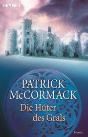 Cover of: Die Hüter des Grals. by Patrick McCormack