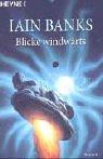 Cover of: Blicke windwärts by Iain M. Banks