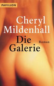 Cover of: Die Galerie. by Cheryl Mildenhall, Cheryl Mildenhall