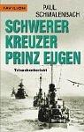 Cover of: Schwerer Kreuzer Prinz Eugen. Tatsachenbericht.