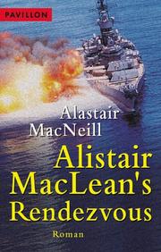 Cover of: Alistair MacLean's Rendezvous. Roman by Alastair MacNeill