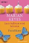 Cover of: Lucy Sullivan wird heiraten und Pusteblume. Zwei große Romane.