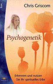 Cover of: Psychogenetik. Erkennen und nutzen Sie ihr spirituelles Erbe.