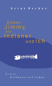 Cover of: Onkel Jimmy, die Indianer und ich.