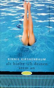 Cover of: Als hielte ich deinen Atem an. by Binnie Kirshenbaum