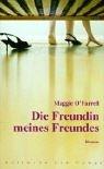 Die Freundin meines Freundes by Maggie O'Farrell