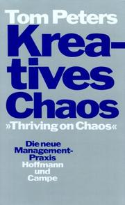 Cover of: Kreatives Chaos. Die neue Management- Praxis.