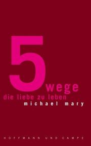 Cover of: 5 Wege, die Liebe zu leben.