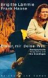 Cover of: Erklär mir deine Welt. Therapeutische Gespräche und ihre Grundlagen. by Brigitte Lämmle, Frank Haase