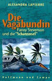 Cover of: Die Vagabundin. Fanny Stevenson und die 'Schatzinsel'. by Alexandra Lapierre